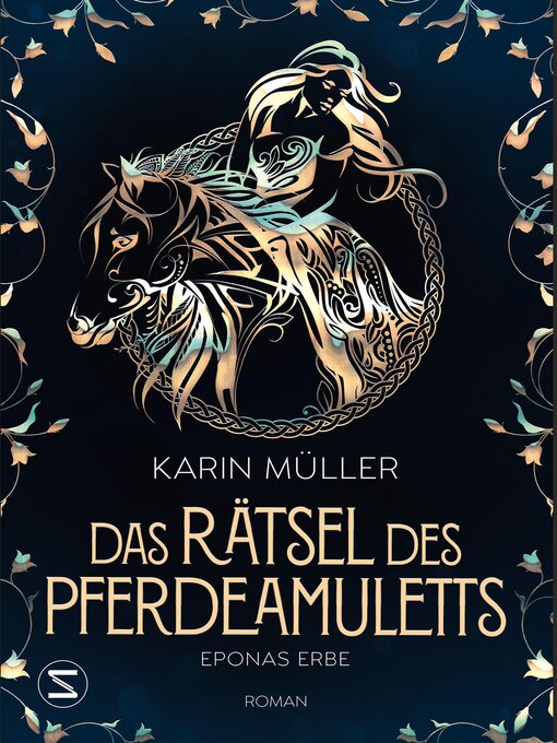 Title details for Das Rätsel des Pferdeamuletts--Eponas Erbe by Karin Müller - Available